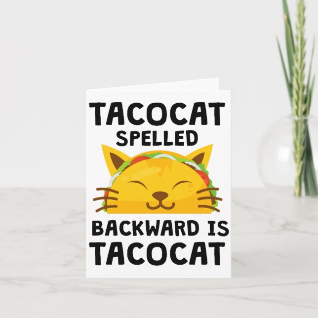 Cartão Taco Cat Escrito ao Contrário é Taco Cat Citação D (Frente)