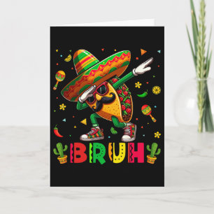 Cartão Taco Dabbing Bruh Sombrero Feliz Cinco De Mayo Men