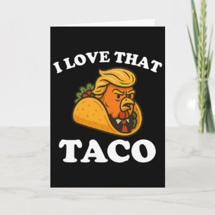 Cartão Taco de Frango Engraçado Taco Trump Sempre Desiste