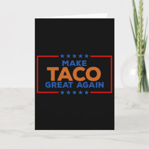 Cartão Taco Engraçado Trump Sempre Desiste Faça o Taco Fi