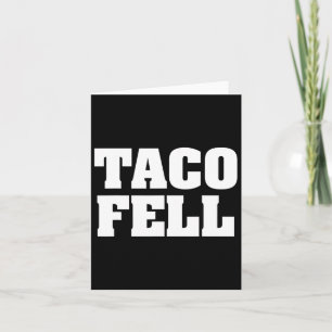 Cartão Taco Fell Vamos Go Taco Engraçado Tee