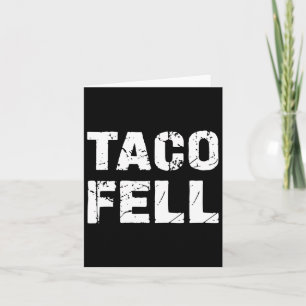 Cartão Taco Fell Vamos Go Taco Engraçado Tee 3