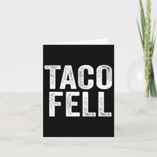Cartão Taco Fell Vamos Go Taco Funny Tee 1