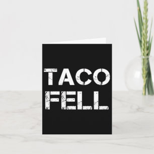 Cartão Taco Fell Vamos Go Taco Funny Tee 2