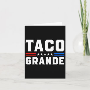 Cartão Taco Grande - Vamos Patriótico Engraçado Go Taco T