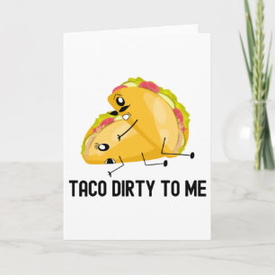Cartão Taco Sujo Para Mim Tacos Engraçados Presente De An
