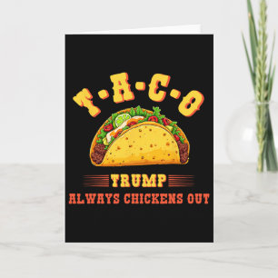 Cartão Taco Trump Sempre Desiste Piada Política T.a