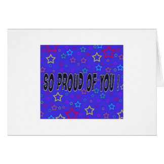 Cartão Tão orgulhoso de você!