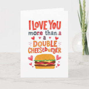 Cartão Te amo mais do que um duplo cheeseburger