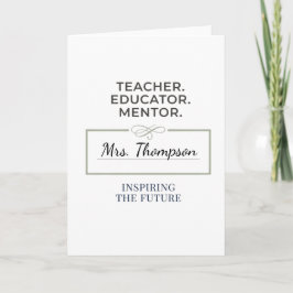 Cartão Teacher. Educator. Mentor. Custom Retirement Gift