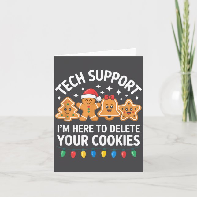 Cartão Tech Suprt Im Here To Delete Your Cookies Christma (Frente)