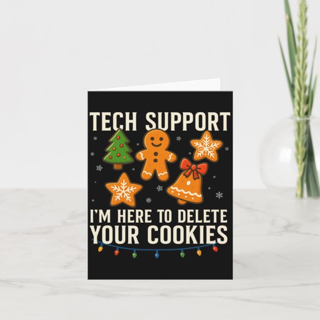 Cartão Tech Suprt I'm Here To Delete Your Cookies Funny X (Frente)