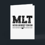 Cartão Tecnologia MLT Medical Laboratory Science Lab Tech<br><div class="desc">Este divertido design de um técnico de laboratório para mulheres e homens que amam seu trabalho de laboratório e químico. Mostre que você é um técnico de laboratório orgulhoso. O motivo é a citação do MLT Medical Laboratory Technician.</div>