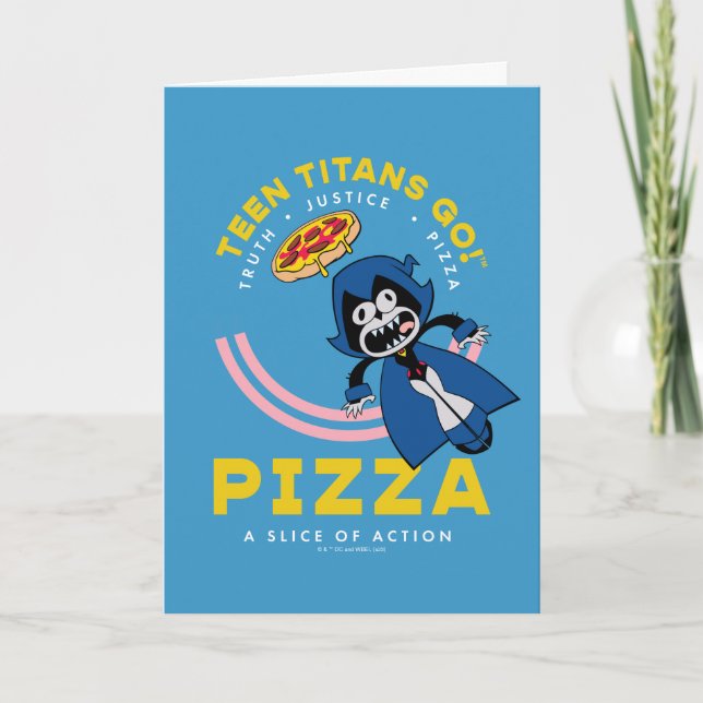 Cartão Teen Titans Go! Raven "Truth Justice Pizza" (Frente)