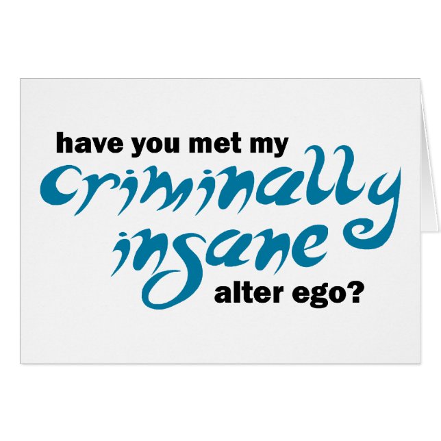 Cartão Tem você encontrado meu alter ego criminosa insano (Frente Horizontal)