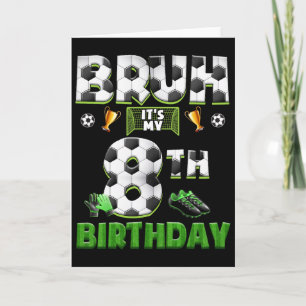 Cartão Tema de Futebol de Aniversário de 8 anos do Bruh E