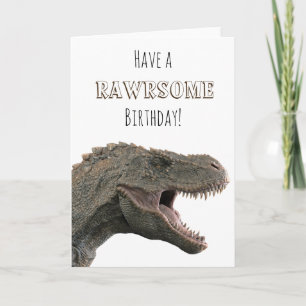 Cartão Tenha um Aniversário Rawrsome T-rex Tyrannosaurus