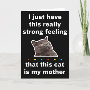 Cartão Tenho A Sensação De Que Este Gato É Minha Mãe Cita