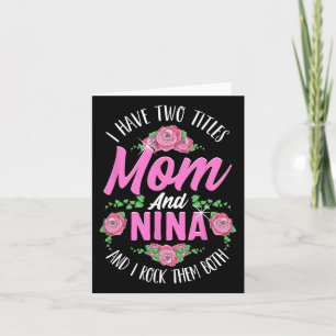Cartão Tenho Dois Títulos Mãe E Nina Dia de as mães Gi