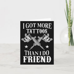 Cartão Tenho Mais Tatuagens Do Que Os Amigos Vintage Tatt