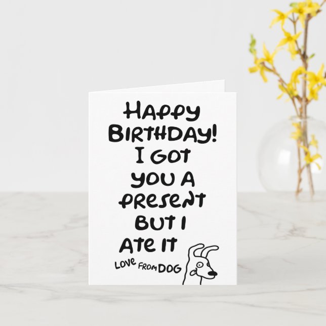 Cartão Tenho um presente, mas comi, amor de cão (Flor Amarela)