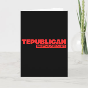 Cartão Tepublicano Confia Obviamente Engraçado Trump Repu