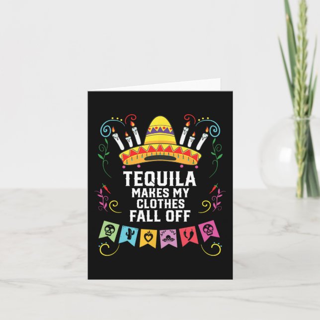 Cartão Tequila Faz Minhas Roupas Caírem De Tequil Alcoóli (Frente)