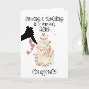 Cartão Ter um casamento é um bom álibi, um verdadeiro cri
