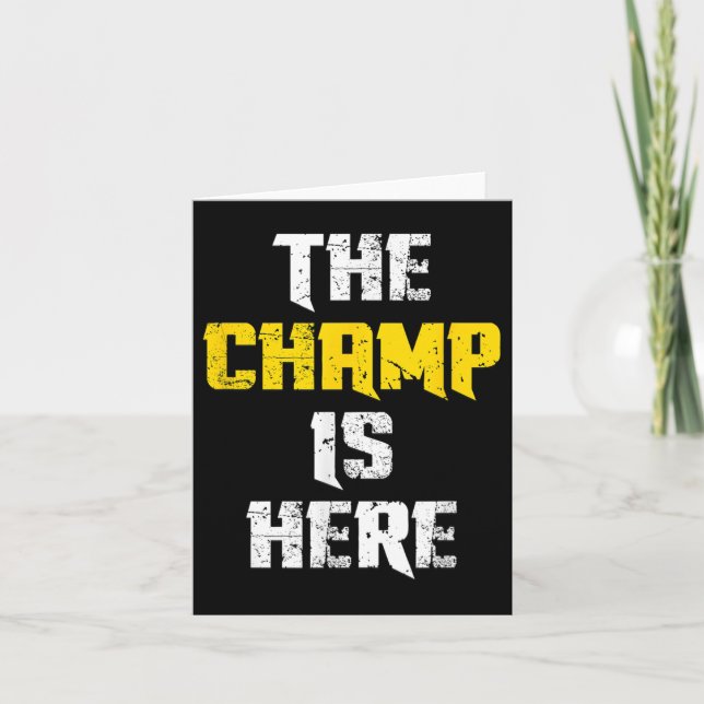 Cartão The Champ Is Here Motivational Chamonship Chamon  (Frente)