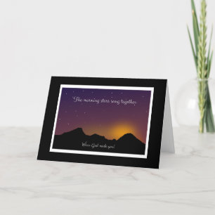 Cartão The Morning Stars Sang Together When God Made You!