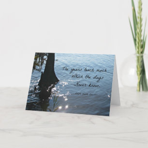 Cartão The years teach much which the days never know