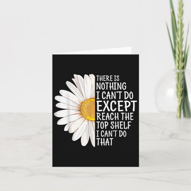 Cartão There Is Nothing I Can't Do Except Reach The Top S (Frente)