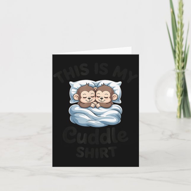 Cartão This Is My Cuddle Shirt Cute Monkey Couple  (Frente)