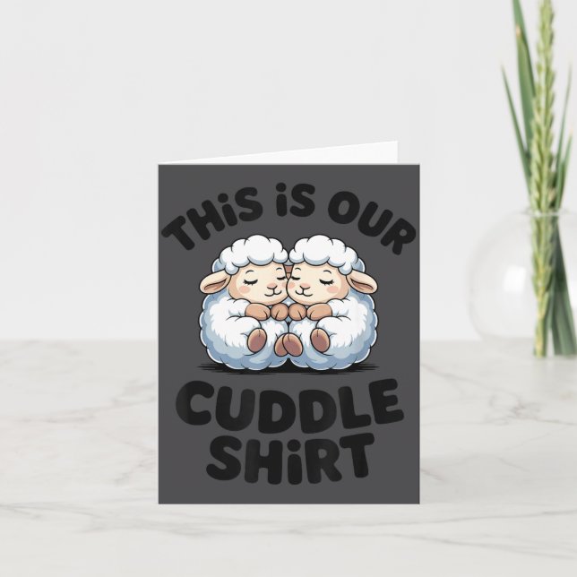 Cartão This Is Our Cuddle Shirt Cute Sheep Couple  (Frente)