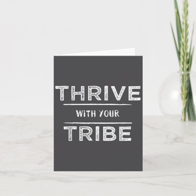 Cartão Thrive With Your Tribe Shirt Gift  (Frente)