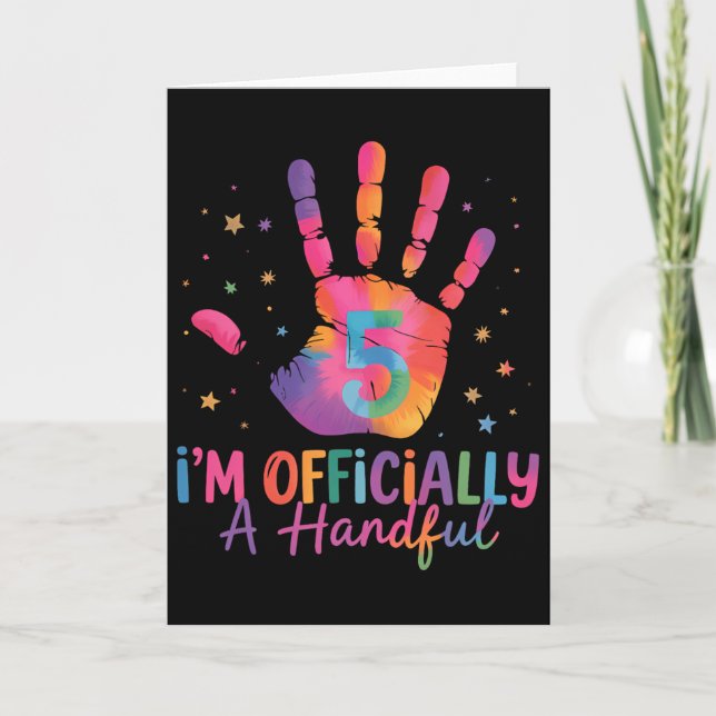 Cartão Tie Dye I'm Officially A Handful Five 5th Birthday (Frente)