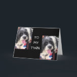 CARTÃO TIME TO "CELEBRATE" YOU - "TWIN SISTER" CARD<br><div class="desc">BIRTHDAY---MY TWIN,  MY SISTER,  MY BEST FRIEND</div>