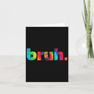 Cartão Tinta Tie Dye Irmão Cara Saudação Gíria Meme Diver