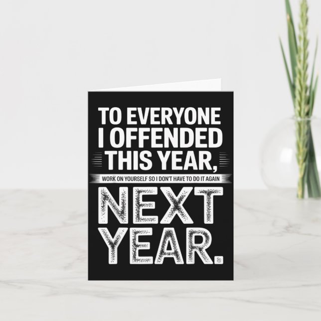 Cartão To Everyone I Offended This Year Work On Yourself  (Frente)