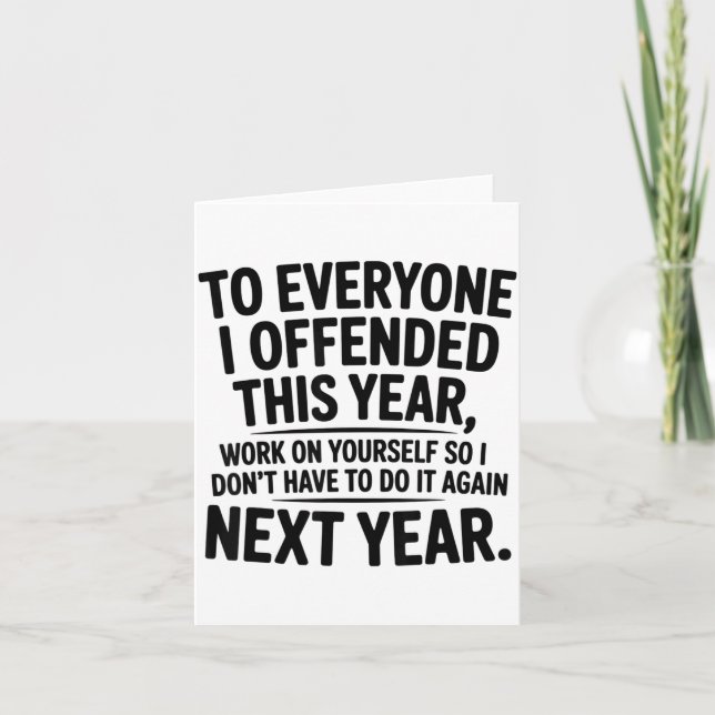 Cartão To Everyone I Offended This Year Work On Yourself  (Frente)