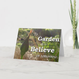 Cartão To garden is to believe in tomorrow