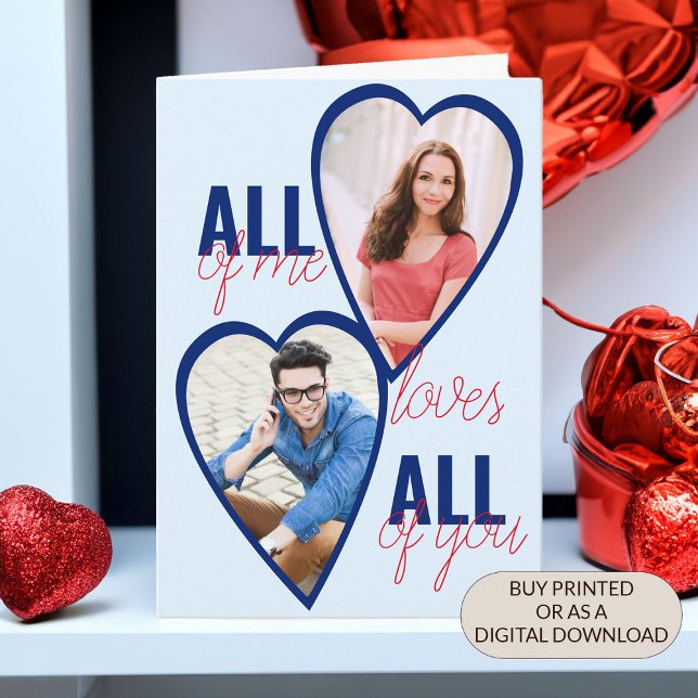 Cartão Todos eu adoramos todos vocês, Namorados de fotos  (Photo Valentines Card All of Me Loves All of You with Heart Shaped photos)