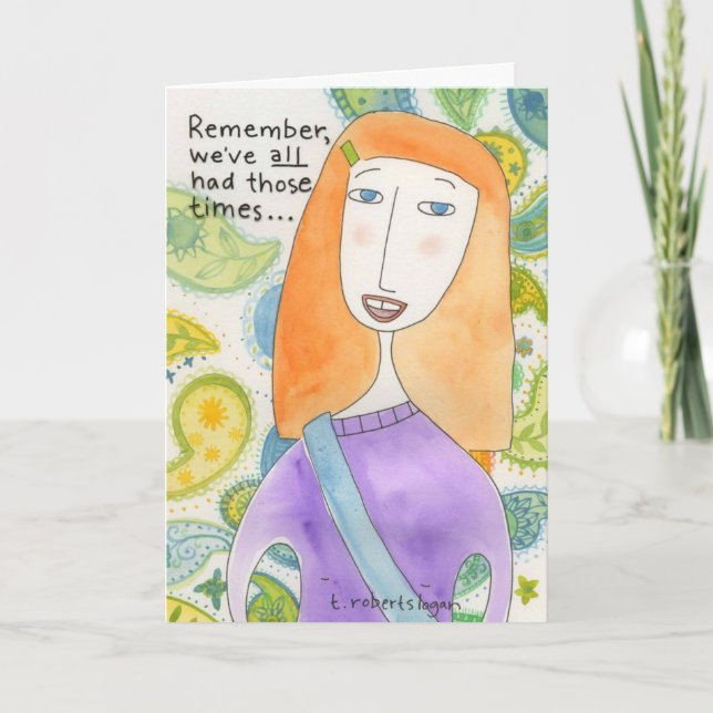 Cartão Todos nós tivemos esses tempos. . (Frente)