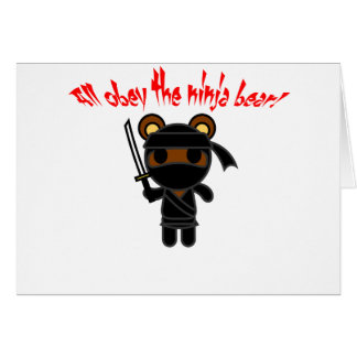 Cartão Todos obedecem o urso de Ninja
