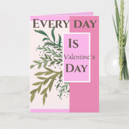Cartão "Todos os dias é Dia do Namorados! "Namorados româ