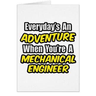 Cartão Todos os dias é uma aventura...Engenheiro de Mech