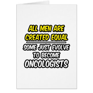 Cartão Todos Os Homens São Criados Iguais...Oncologistas