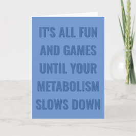 Cartão Todos os jogos e diversão até que seu metabolismo 