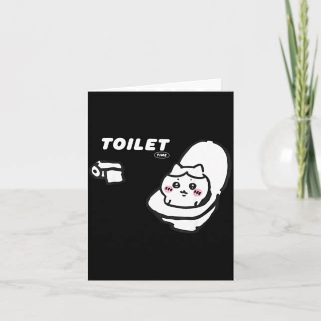Cartão Toilet Time Chikawa Meme Tee  (Frente)
