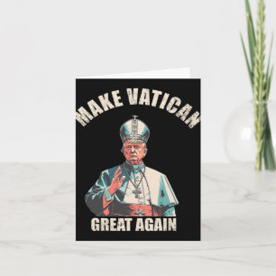 Cartão Tornar Excelente Vaticano Novamente - Pope Trump M